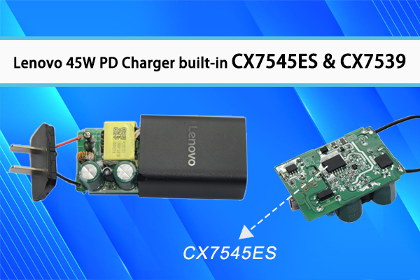 Lenovo 45W USB PD Fast Charger power by CX7545ES and CX7539